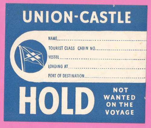 Vintage-Union Castle- HOLD Not wanted on The Voyage- Loading Label - Ephemera