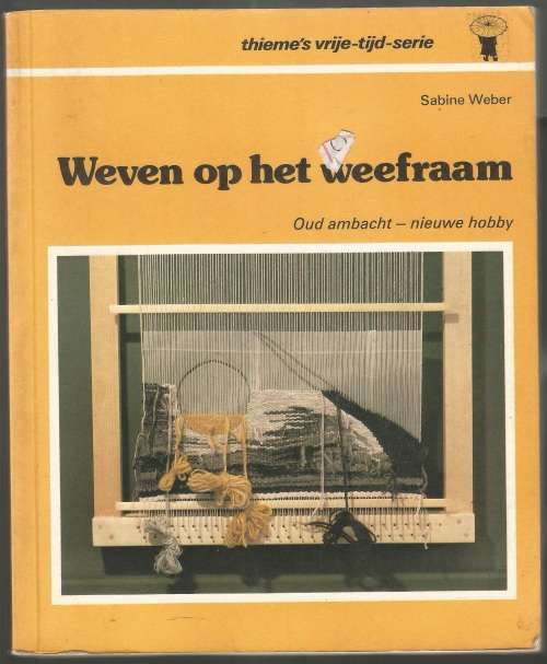 Book-Weven op het Weefraam-SabineWeber German-1983-109-page Book-Fair Condition-Soft-cover