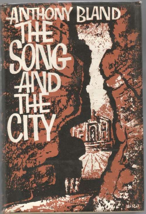 Book-The Song and the City - Anthony Bland-1965-211-page Book-Fair Condition- Hard Cover