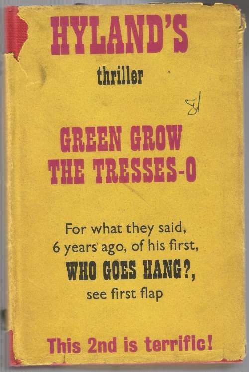 Book-Hyland`s thriller-Green Grow the Tresses-O-Stanley Hyland-1965-192-page Book-Hard Cover