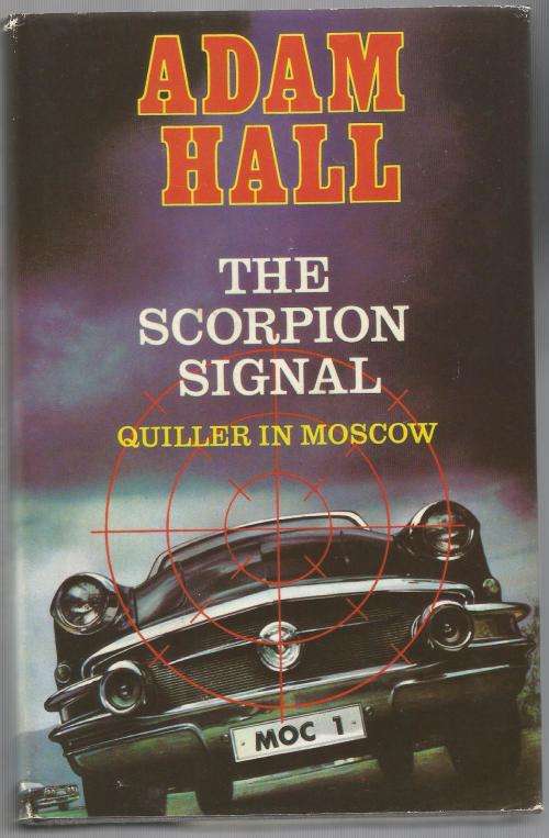 Book-The Scorpion Signal-Quiller in Moscow-Adam Hall-1980-223-page Book-Fair Condition-Hard Cover