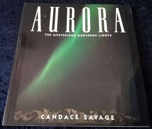 1995-Book-Aurora-The Mysterious Northern Lights-Candace Savage-144pg