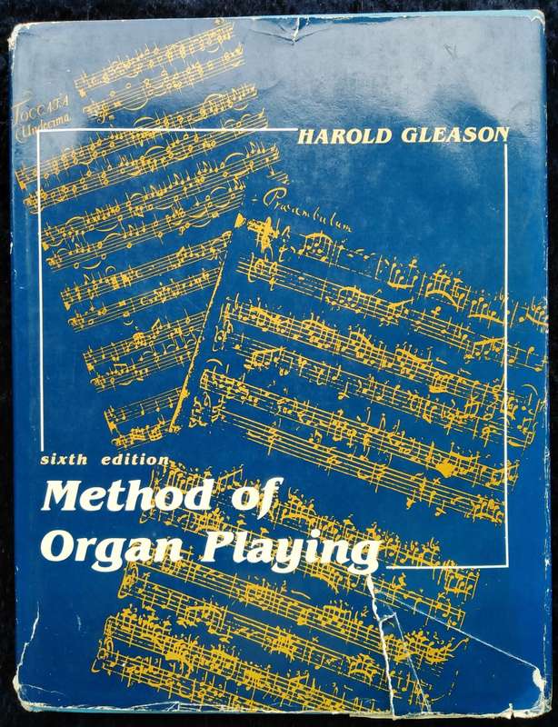 Book-1979-Method of Organ Playing/Harold Cleason/Sixth Edition/308pages.