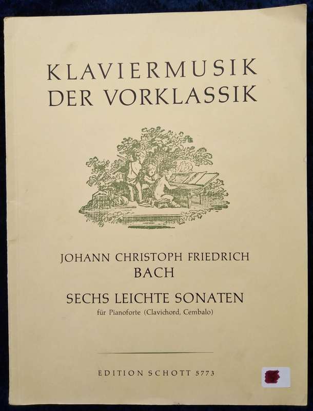 Book-Sechs Leichte Sonaten/Johann Christoph Friedrich Bach/Klaviermusik Der Vorklassik.