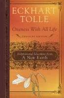 Eckhart Tolle ~ Oneness with all Life:  Treasury Edition.  Hardcover.