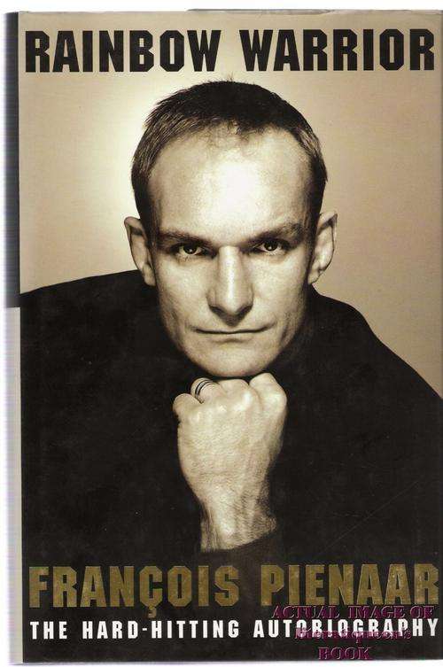 RAINBOW WARRIOR - Francois Pienaar  (Signed, First Edition)