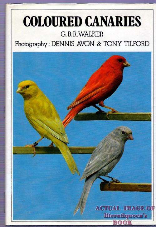 Coloured Canaries  - G.B.R. Walker