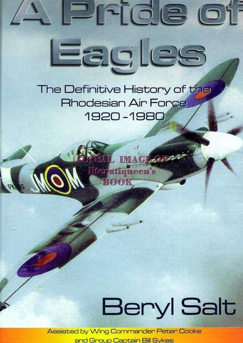 A PRIDE OF EAGLES: Military Aviation in Rhodesia  -  BERYL SALT