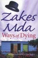 Ways of Dying ~ Zakes Mda