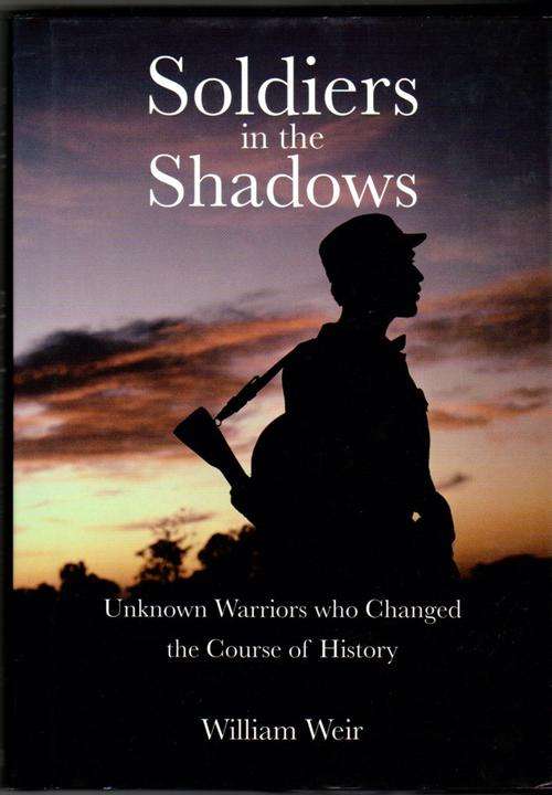 Soldiers in the Shadows  - William Weir