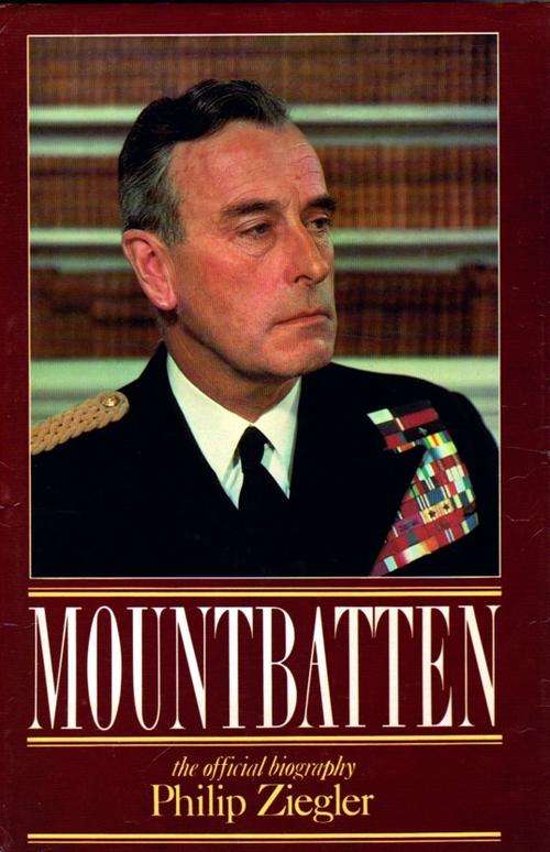 Mountbatten: The Official Biography  - Philip Ziegler