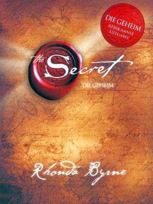 Die Geheim (The Secret in Afrikaans) - Rhonda Byrne