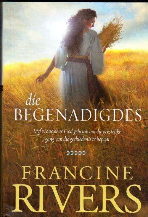 Die Begenadigdes  ~  Francine Rivers