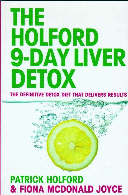 THE HOLFORD 9-DAY LIVER DETOX ~  PATRICK HOLFORD
