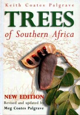 Trees Of Southern Africa  ~ Keith Coates Palgrave, Meg Coates Palgrave  (New edition, Hardcover)