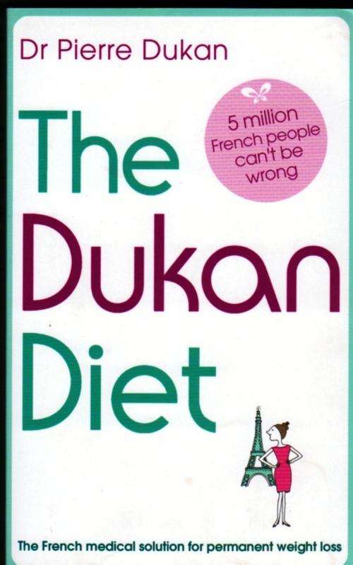 The Dukan Diet ~ Pierre Dukan