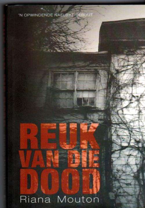 Reuk van die Dood by Riana Mouton
