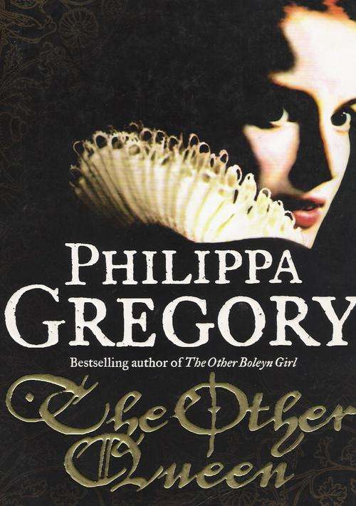 The Other Queen - Philippa Gregory. Large Format Softcover.