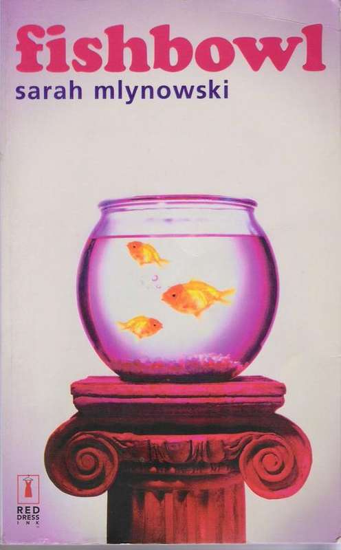 Fishbowl - Sarah Mlynowski