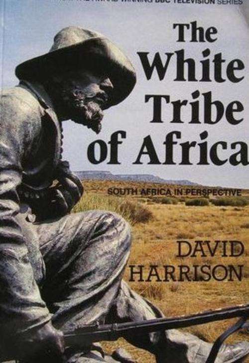 The White Tribe of Africa - David Harrison