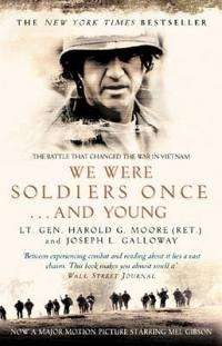 We Were Soldiers Once...and Young -  Lt. Gen. Harold G. Moore  &  Joseph L. Galloway