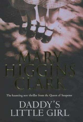 Daddy's Little Girl  - Mary Higgins Clark
