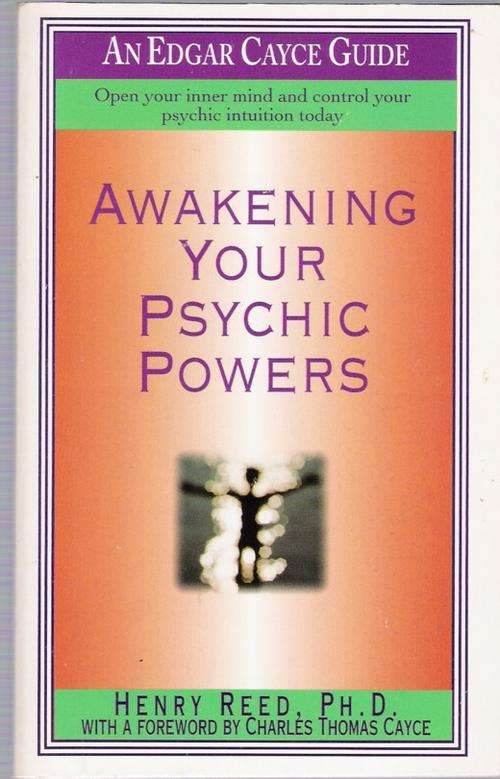 An Edgar Cayce Guide: Awakening your Psychic Powers - Henry Reed