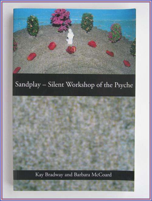 Sandplay - Silent workshop of the psyche. Paperback.