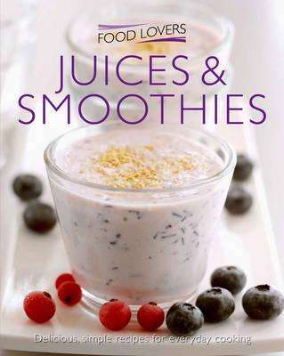 FOOD LOVERS JUICES AND SMOOTHIES