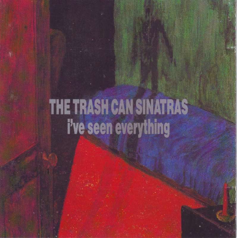 TRASH CAN SINATRAS - I`ve Seen Everything (CD) STARCD 6033 EX (R25 SALE)