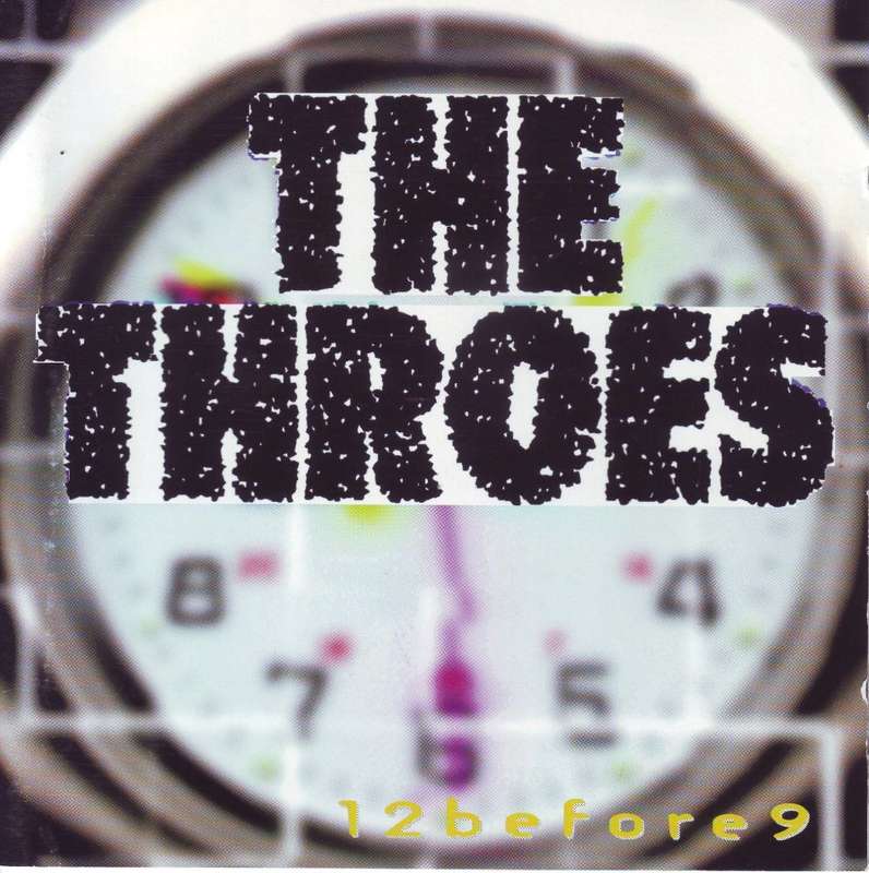 THE THROES - 12 before 9 (CD)  701 0100 721 / 08068-83735 2 (R25 SALE)