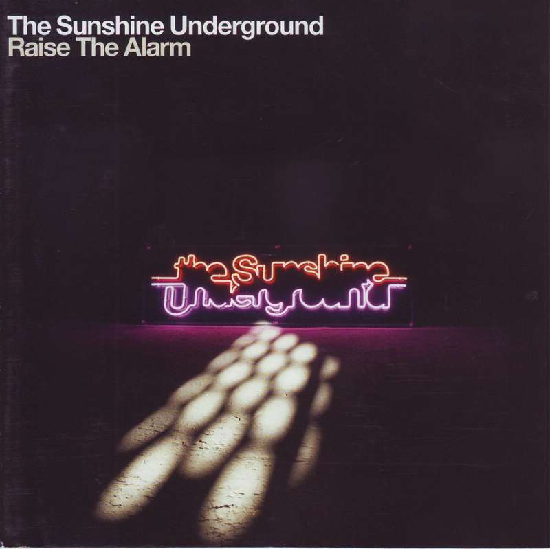 THE SUNSHINE UNDERGROUND - Raise the alarm (CD) 82876894272 NM (R25 SALE)