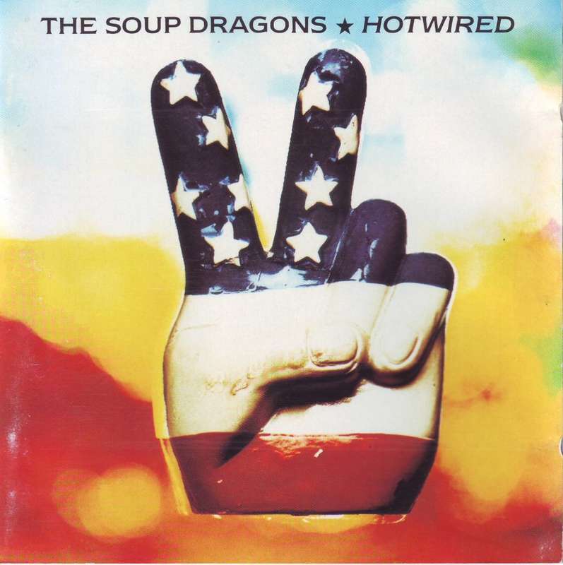 THE SOUP DRAGONS - Hotwired (CD) 513 178-2 VG (R25 SALE)