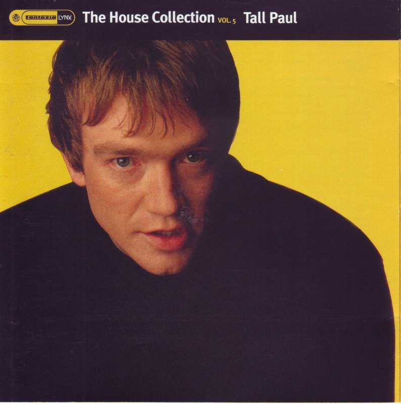 THE HOUSE COLLECTION VOL.5 -  CD 2 Tall Paul FHC5 CD NM- (R25 SALE)