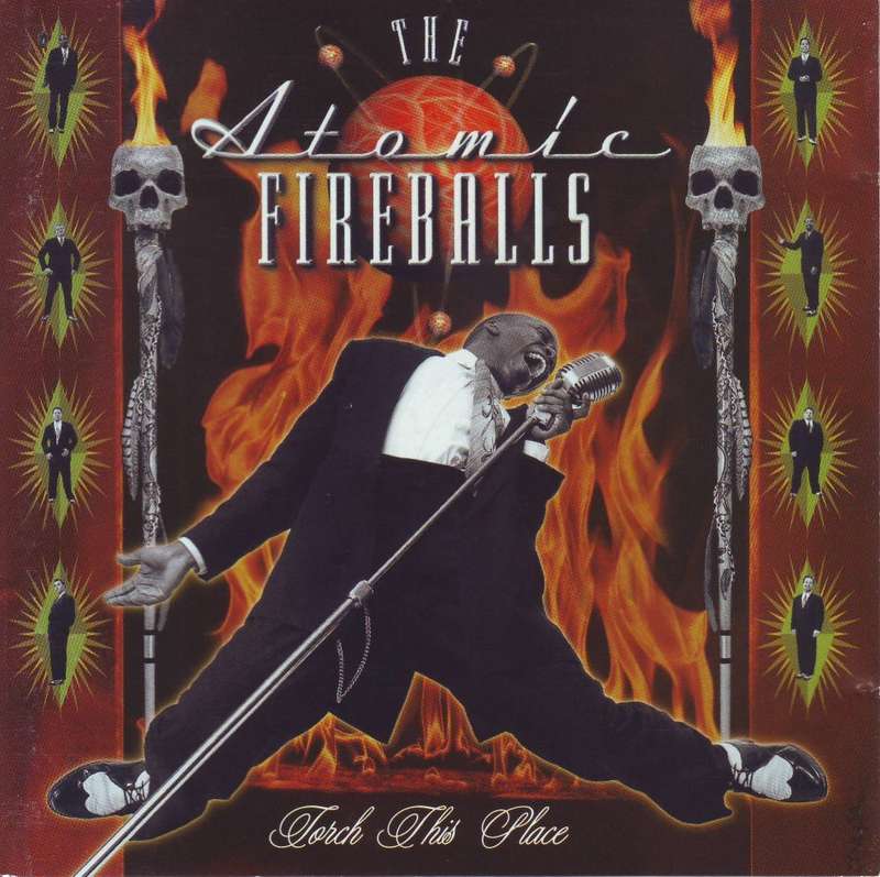 THE ATOMIC FIREBALLS - Torch this place (CD) 83167-2 EX (R25 SALE)
