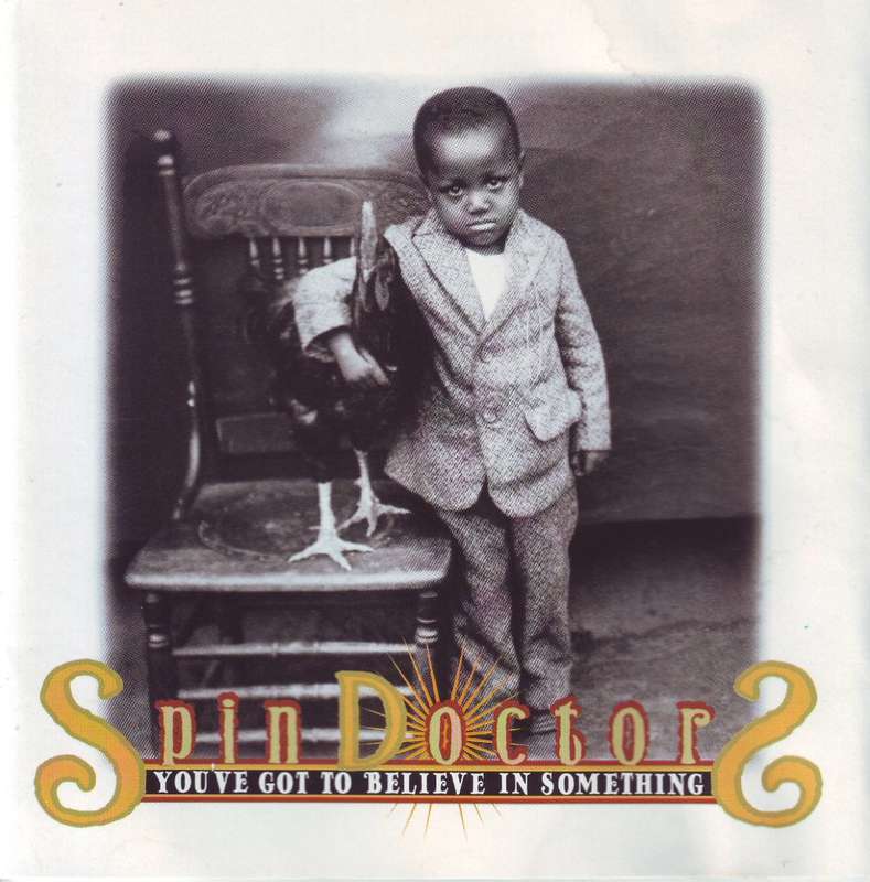 SPIN DOCTORS - You`ve got to believe in something (CD,pages stuck together) CDEPC 5058 K EX