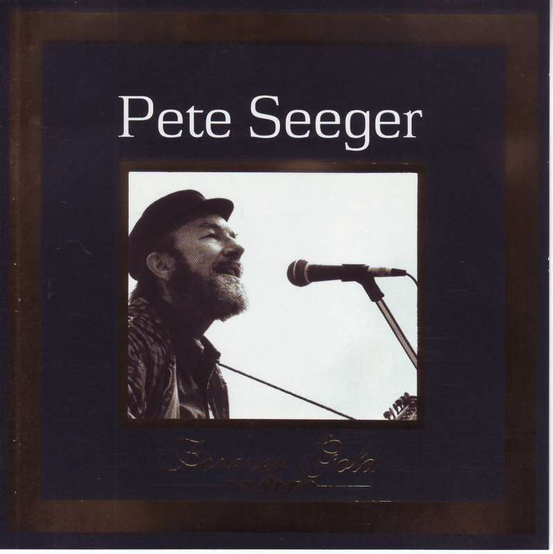 PETE SEEGER - Forever gold (CD) FGD58332 Made in Canada  NM