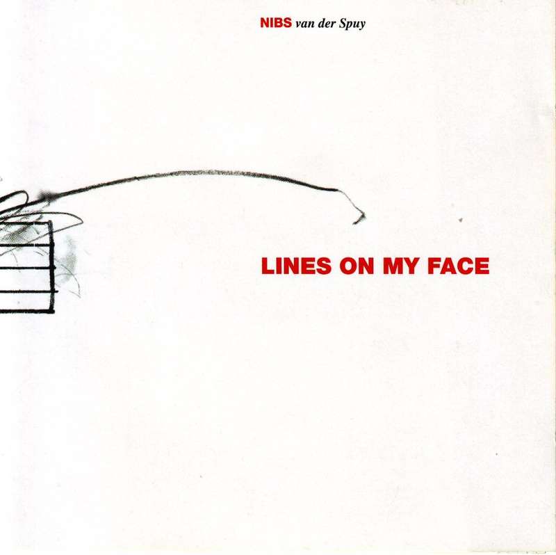 NIBS VAN DER SPUY -  Lines on my face WILD018 (FREE BULK SHIPPING)