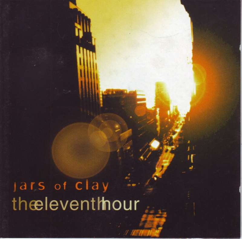 JARS OF CLAY - The eleventh hour (CD) ESCD0629W NM