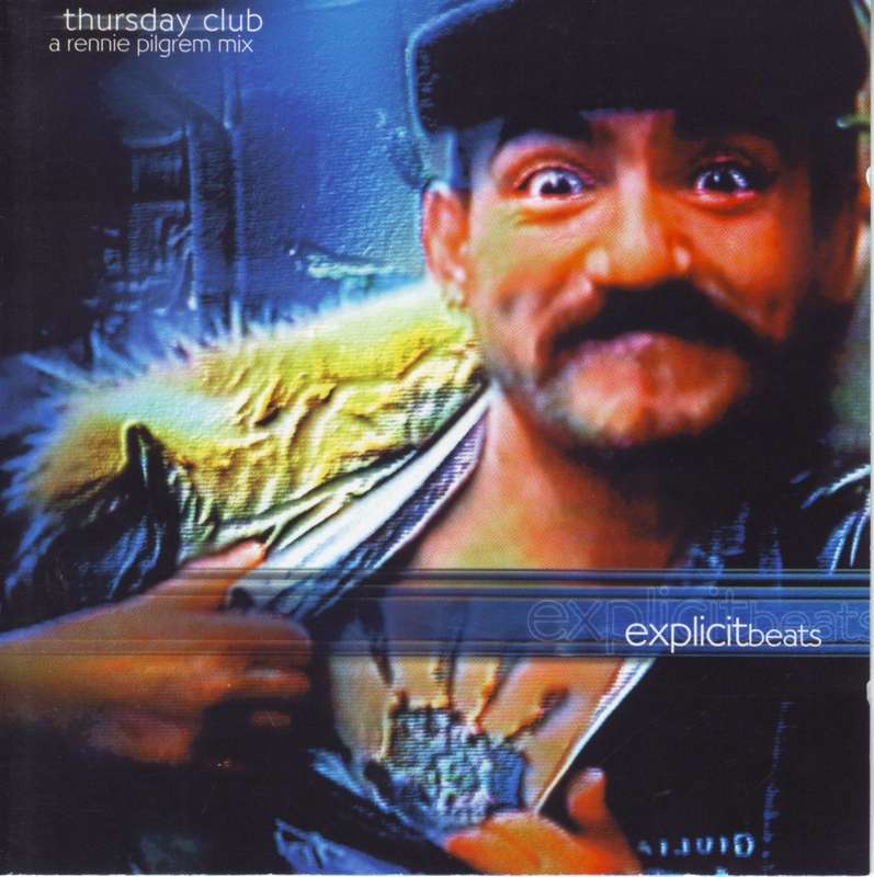 EXPLICIT BEATS - Thursday club: a Rennie Pilgrem mix (CD)  coa 70025-2 NM