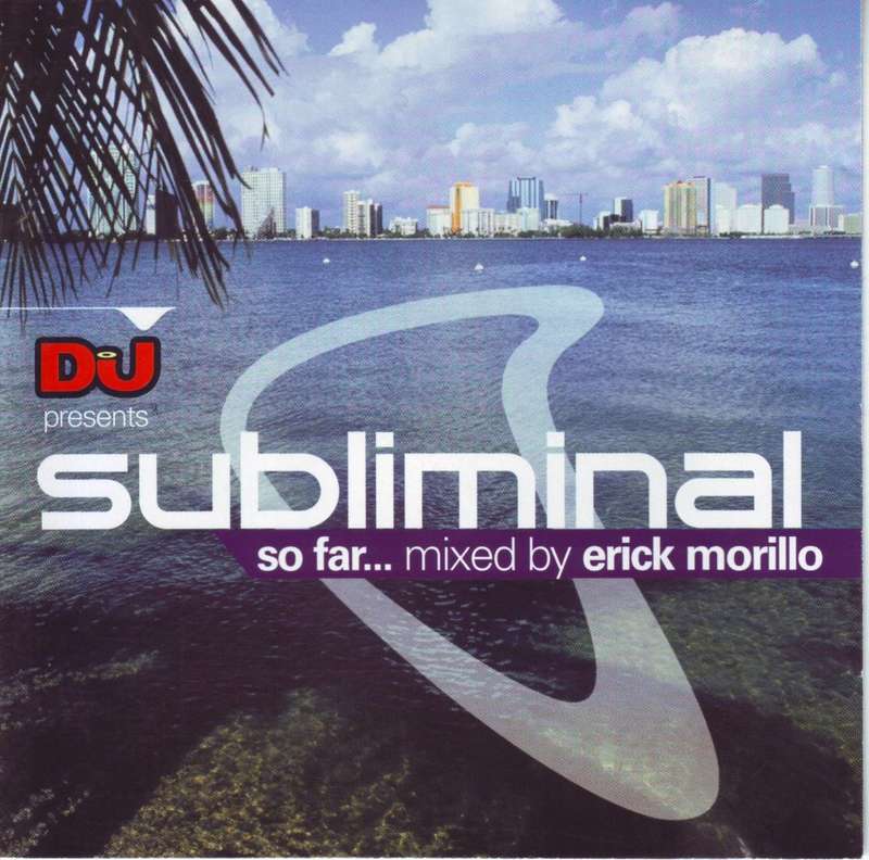 DJ presents SUBLIMINAL so far -.mixed by Erick Morillo Promo CD DJAPR1 (R25 SALE)
