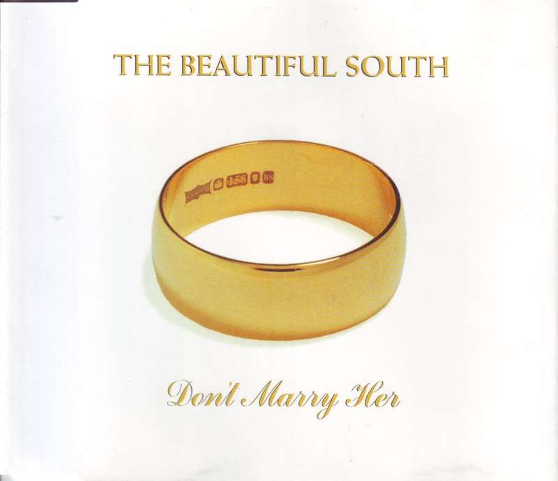 THE BEAUTIFUL SOUTH - Don`t marry her CD 1 (CD single) GODCD 158 (850 785-2 EX