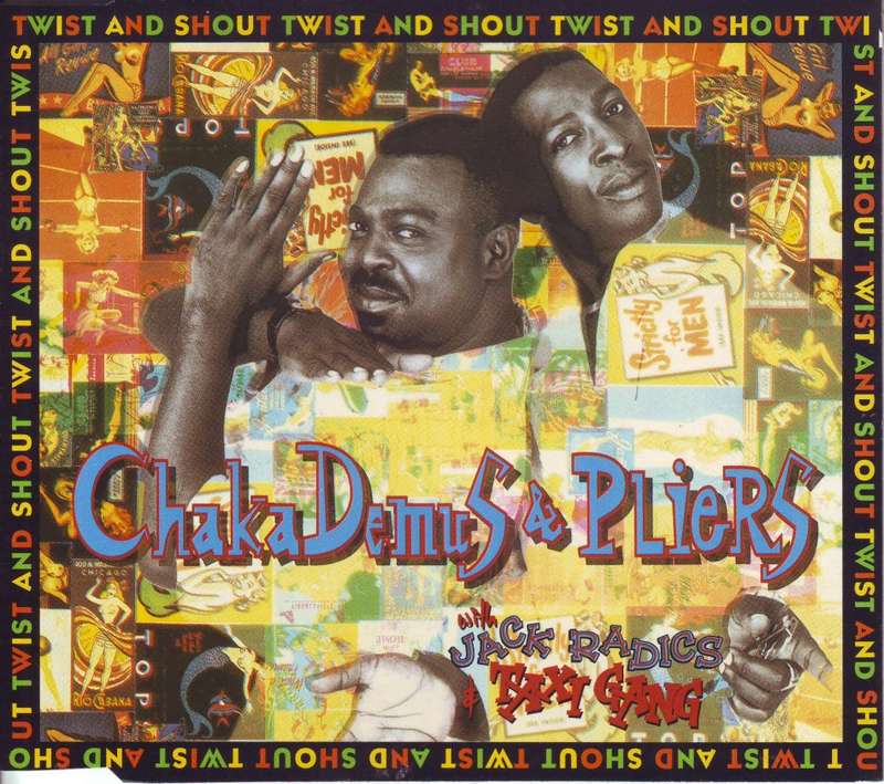CHAKA DEMUS & PLIERS W. JACK RADICS & TAXI GANG - Twist & shout (CD single) CIDM 814 EX