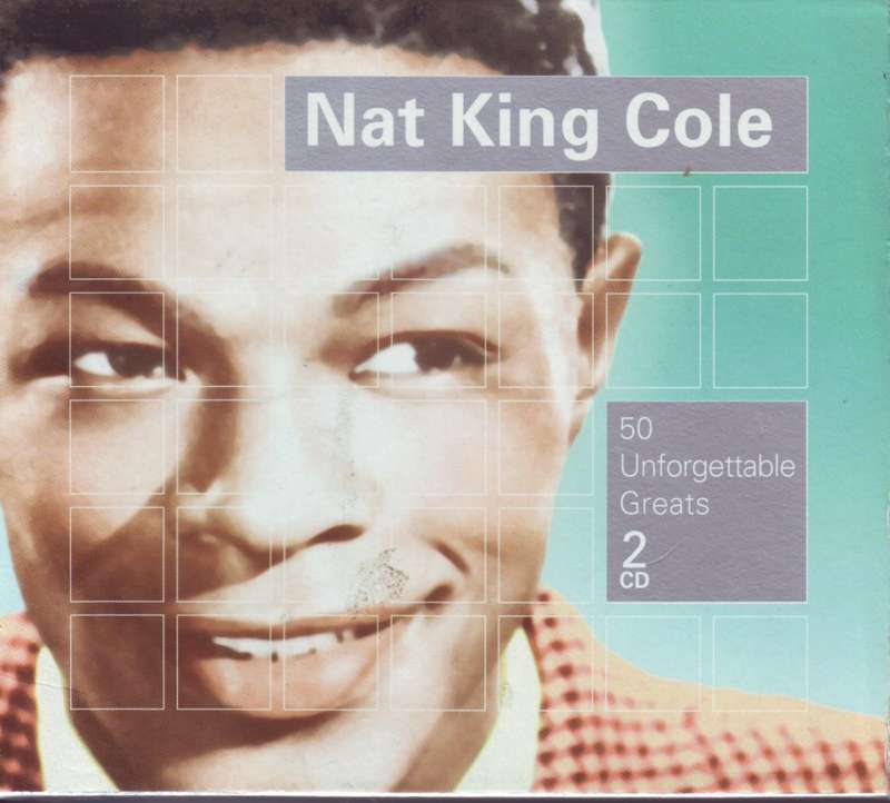 NAT KING COLE - 50 unforgettable greats (double CD) RG2CD7004 (FREE BULK SHIPPING)