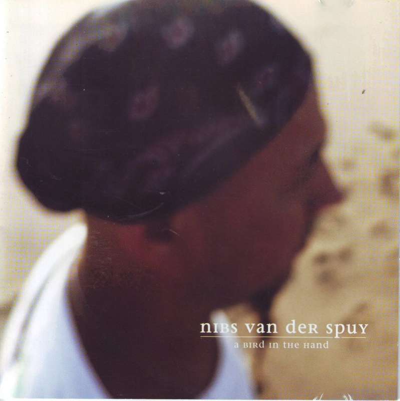 NIBS VAN DER SPUY - A bird in the hand (CD) SSCD 522 NM