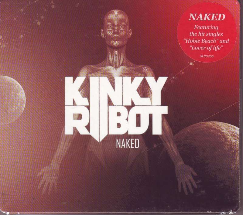 KINKY ROBOT - Naked (CD) SLCD 255 NM (R25 SALE)