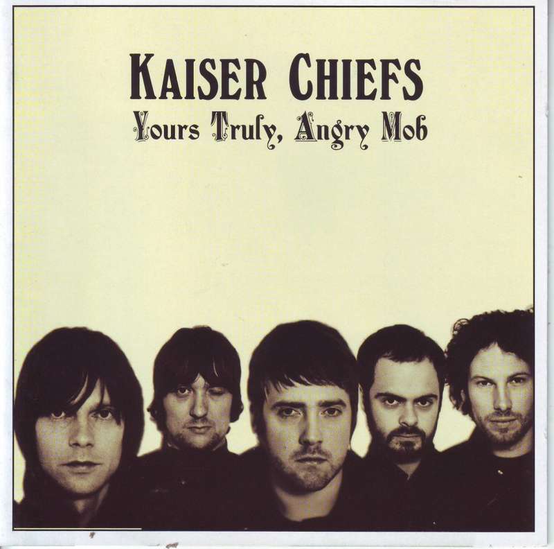 KAISER CHIEFS - Yours truly angry mob (CD) STARCD 7077