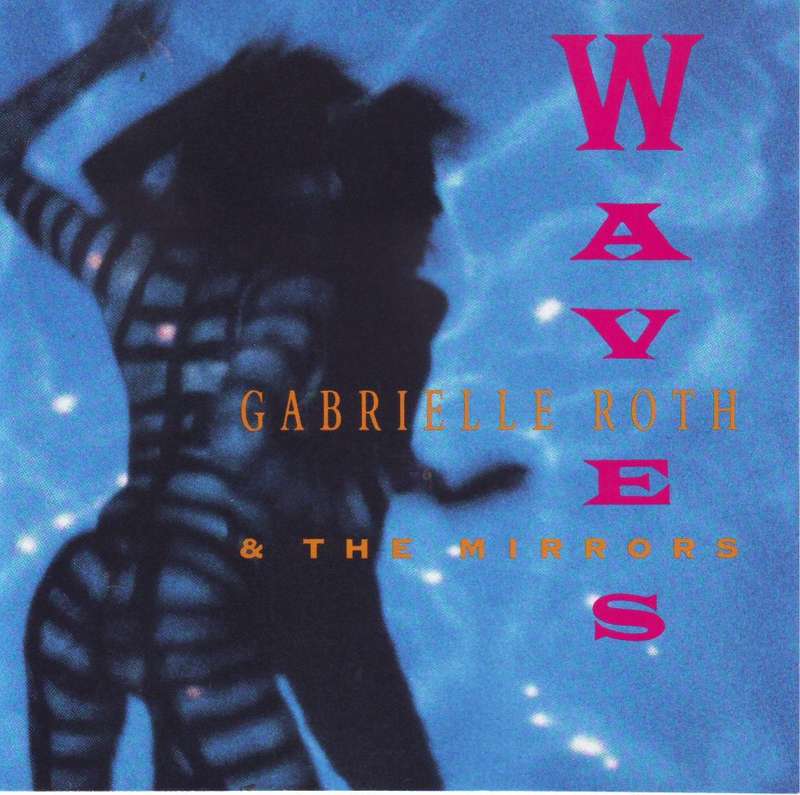 GABRIELLE ROTH & THE MIRRORS - Waves (CD) 5916 EX