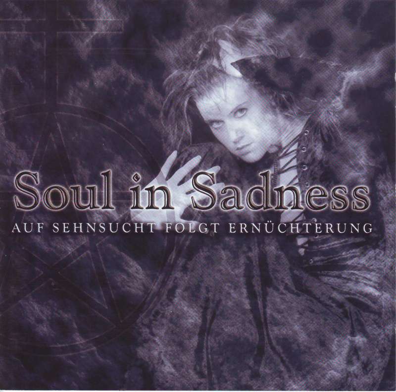 SOUL IN SADNESS - Auf sehnsucht folgt ernuchterung (CD) CD 0476 EX