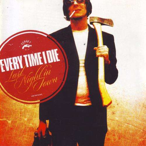 EVERY TIME I DIE - Last night in town (CD) FO27 EX